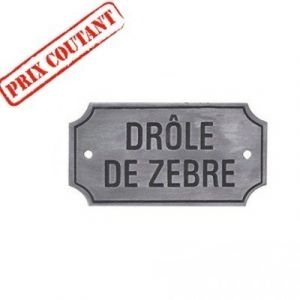 Plaque métal Drole de Zèbre