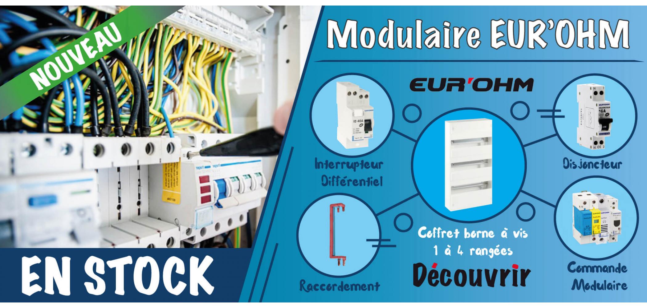 Arrivage tableau électrique et modulaire EUR'OHM