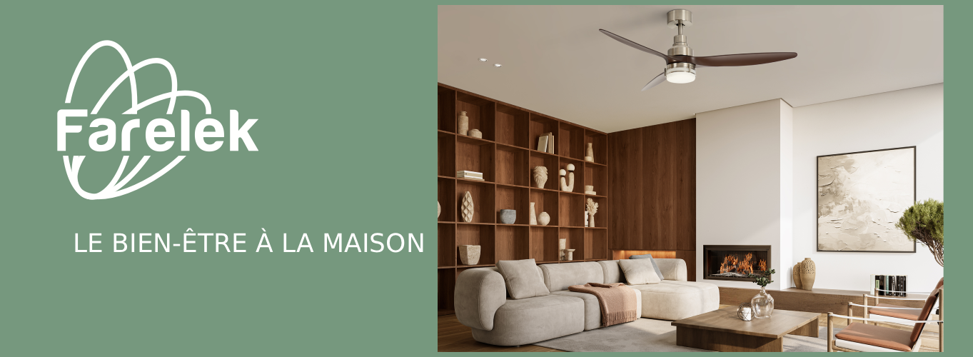 Nouvelle Gamme FARELEK: Quand le Ventilateur de Plafond Devient la Pièce Maîtresse de votre Intérieur